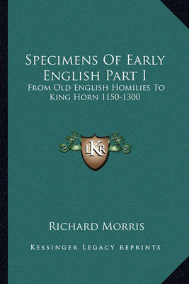 Book cover for Specimens of Early English Part I