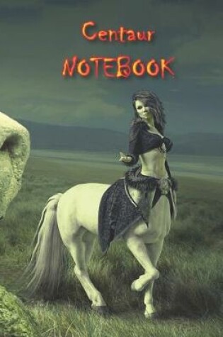 Cover of Centaur NOTEBOOK