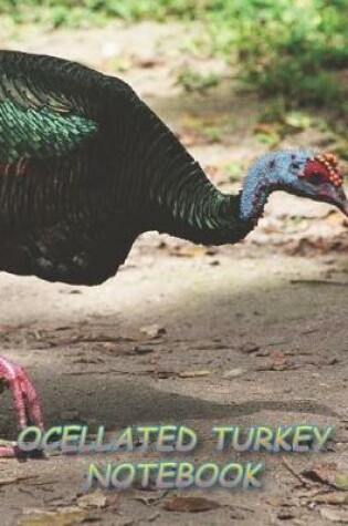 Cover of Ocellated Turkey Notebook