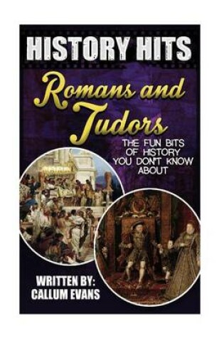 Cover of The Fun Bits of History You Don't Know about Romans and Tudors