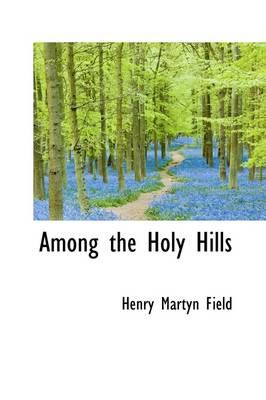 Book cover for Among the Holy Hills