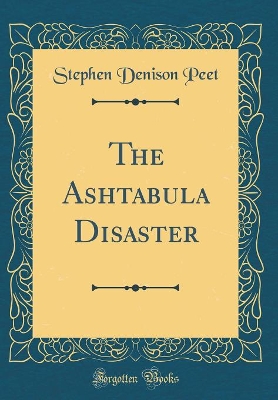 Book cover for The Ashtabula Disaster (Classic Reprint)