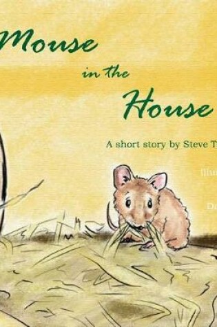 Cover of A Mouse in the House