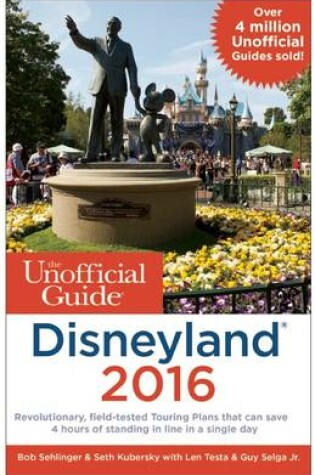 Cover of The Unofficial Guide to Disneyland 2016