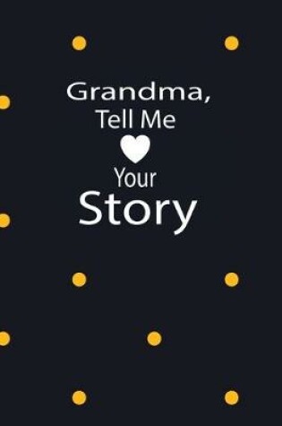 Cover of grandma, tell me your story