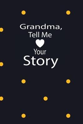 Book cover for grandma, tell me your story