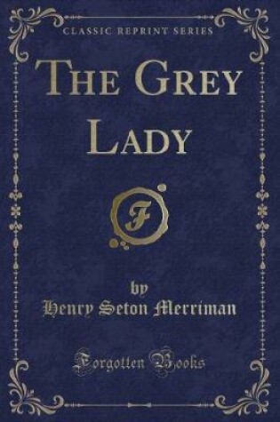 Cover of The Grey Lady (Classic Reprint)