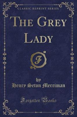 Book cover for The Grey Lady (Classic Reprint)