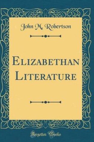 Cover of Elizabethan Literature (Classic Reprint)