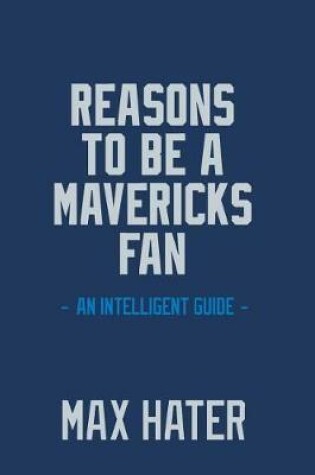 Cover of Reasons To Be A Mavericks Fan