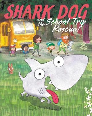 Book cover for Shark Dog and the School Trip Rescue!