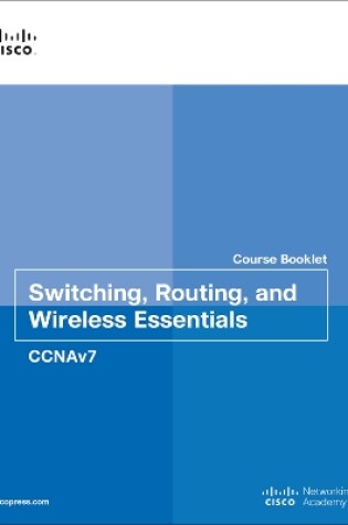 Cover of Switching, Routing, and Wireless Essentials Course Booklet (CCNAv7)