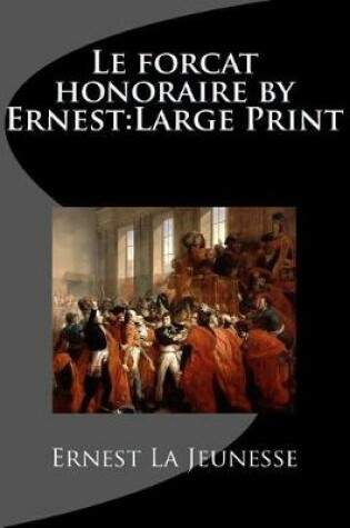 Cover of Le forcat honoraire by Ernest