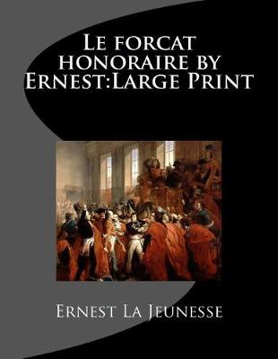 Book cover for Le forcat honoraire by Ernest