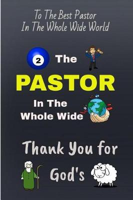 Book cover for To the Best Pastor in the Whole Wide World