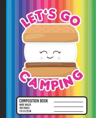 Book cover for Let's Go Camping Composition Book