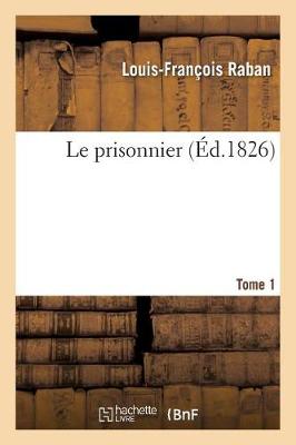 Book cover for Le prisonnier. Tome 1