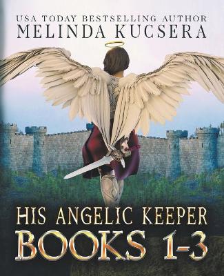 Book cover for His Angelic Keeper Books 1-3