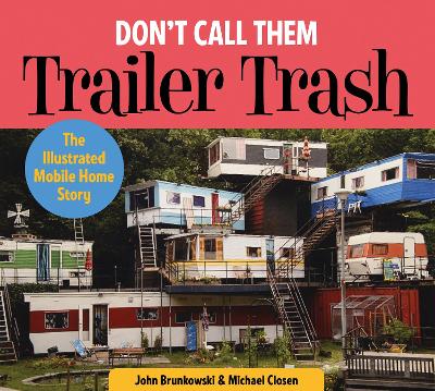 Book cover for Don't Call Them Trailer Trash