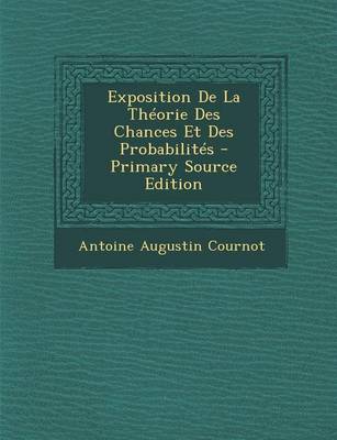 Book cover for Exposition de La Theorie Des Chances Et Des Probabilites