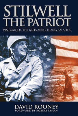 Book cover for Stilwell the Patriot: Vinegar Joe, the Brits and Chiang Kai-shek