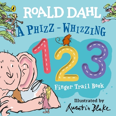 Book cover for Roald Dahl: A Phizz-Whizzing 123 Finger Trail Book