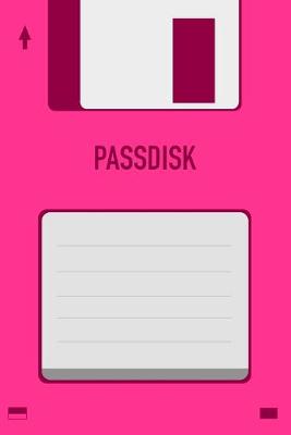 Book cover for Pink Passdisk Floppy Disk 3.5 Diskette Retro Password log [110pages][6x9]