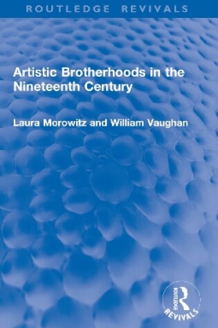 Cover of Artistic Brotherhoods in the Nineteenth Century