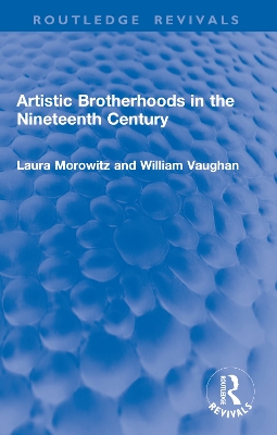 Book cover for Artistic Brotherhoods in the Nineteenth Century