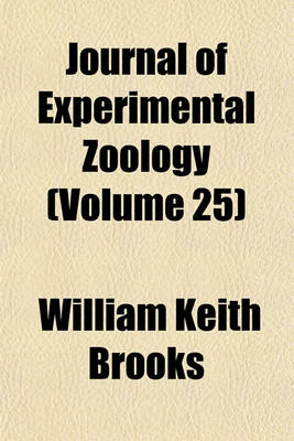 Book cover for Journal of Experimental Zoology (Volume 25)