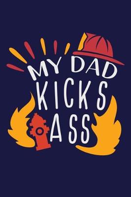 Book cover for My Dad Kicks Ass