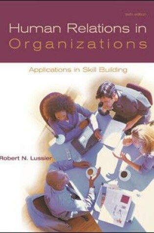 Cover of Human Relations in Organizations:  Applications and Skill Building 6e with OLC and Powerweb