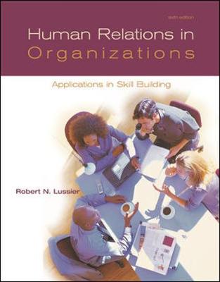 Book cover for Human Relations in Organizations:  Applications and Skill Building 6e with OLC and Powerweb