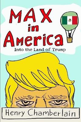 Book cover for Max in America: Into the Land of Trump