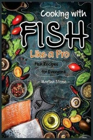 Cover of Cooking with Fish Like a Pro