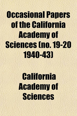 Book cover for Occasional Papers of the California Academy of Sciences (No. 19-20 1940-43)