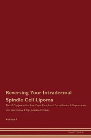 Cover of Reversing Your Intradermal Spindle Cell Lipoma