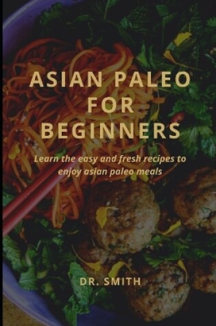 Cover of Asian Paleo for Beginners