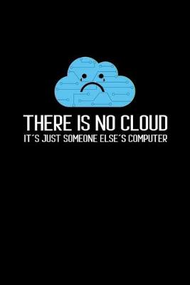 Book cover for There is no cloud It´s Just Someone Else´s Computer