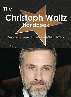 Book cover for The Christoph Waltz Handbook - Everything You Need to Know about Christoph Waltz