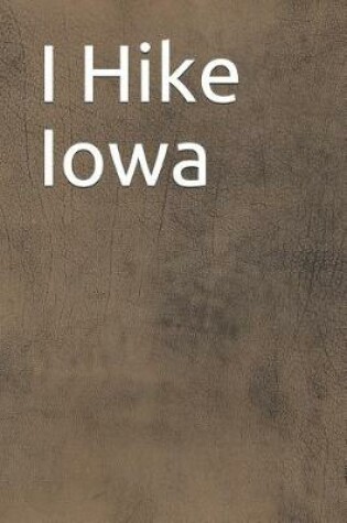 Cover of I Hike Iowa