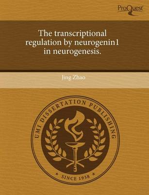 Book cover for The Transcriptional Regulation by Neurogenin1 in Neurogenesis