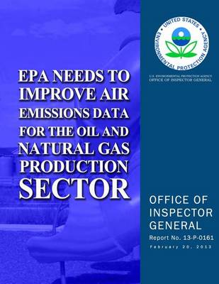 Book cover for EPA Needs to Improve Air Emissions Data for the Oil and Natural Gas Production Sector