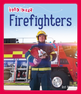 Cover of Info Buzz: People Who Help Us: Firefighters
