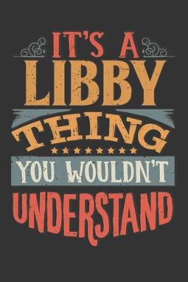 Book cover for Its A Libby Thing You Wouldnt Understand