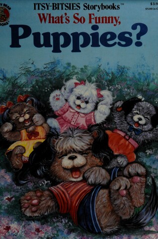 Cover of What's So Funny, Puppies?