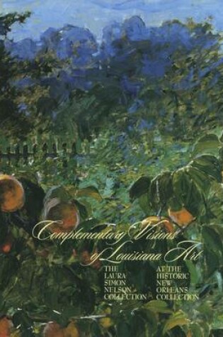 Cover of Complementary Visions of Louisiana Art