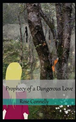 Book cover for Prophecy of a Dangerous Love