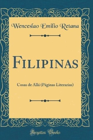 Cover of Filipinas: Cosas de Allá (Páginas Literarias) (Classic Reprint)