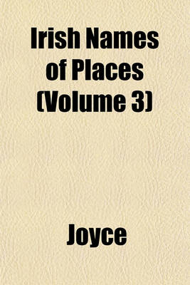 Book cover for Irish Names of Places (Volume 3)